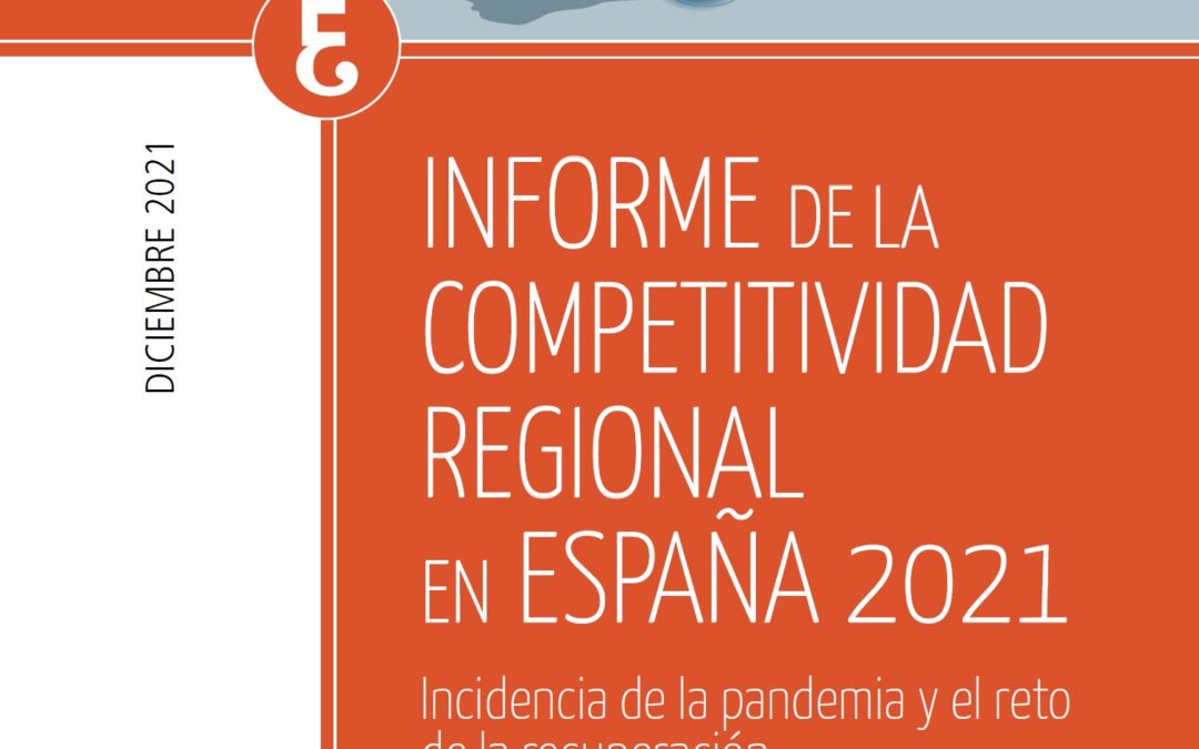 Informe de la Competitividad Regional en España 2021